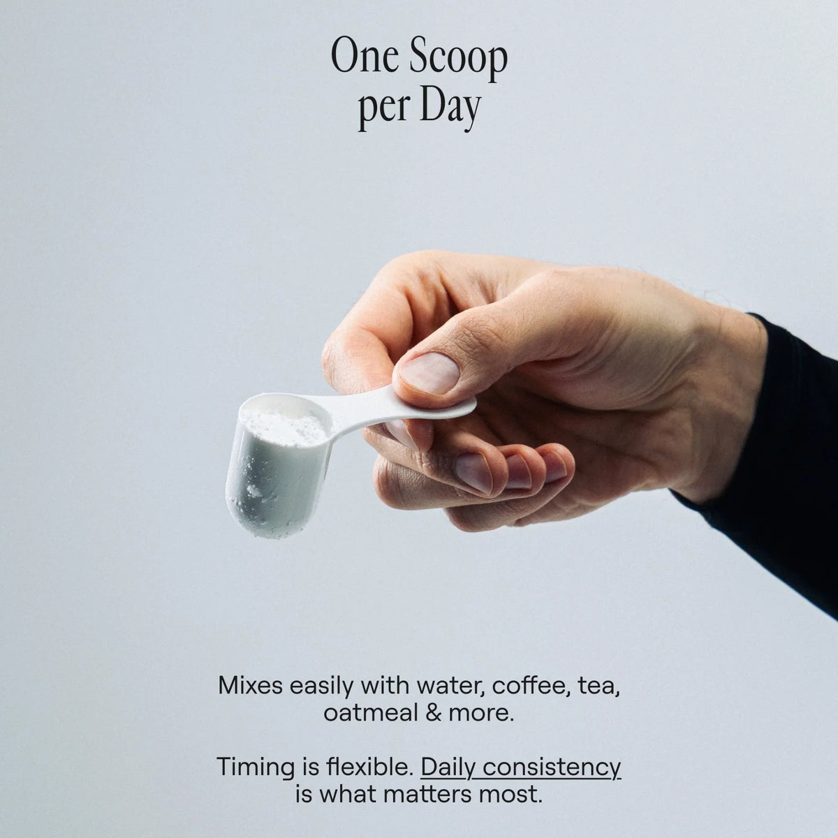 Hand holding a white scoop with powder, text about daily consistency and compatibility with various foods.